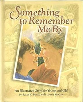 Hardcover Something to Remember Me By : [An Illustrated Story for Young and Old Book