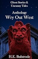 Anthology: Wry Out West 1521280886 Book Cover