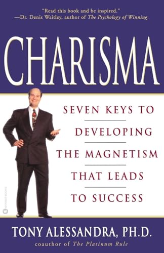 Charisma: Seven Keys to Developing the Magnetism that Leads to