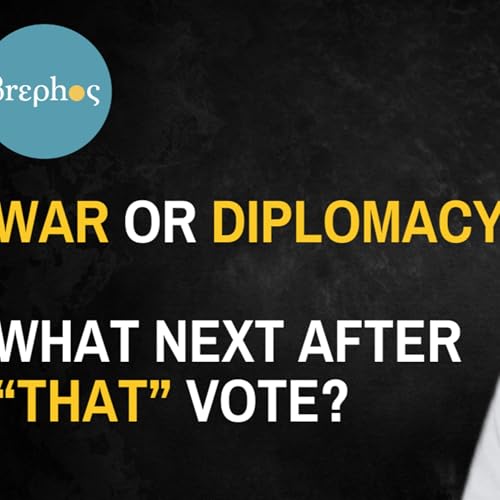 War or Diplomacy? What Next After "That" Vote? Podcast Por  arte de portada