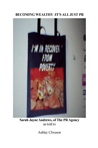 Becoming Wealthy - It's All Just PR 151697221X Book Cover
