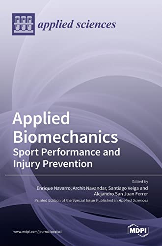 Applied Biomechanics: Sport Performance and Injury Prevention: Sport Performance and
