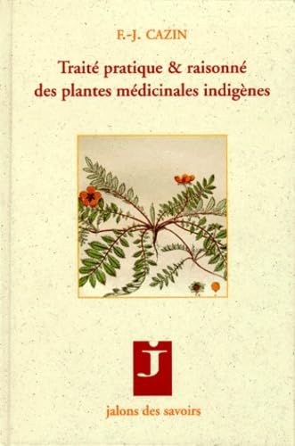 Traité pratique & raisonné des plantes médicinales indigènes