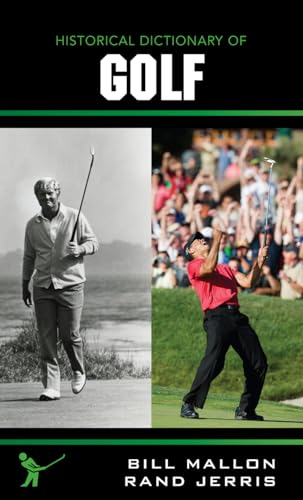 Historical Dictionary of Golf (Historical Dictionaries of Sports)