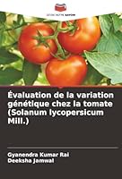 Évaluation de la variation génétique chez la tomate (Solanum lycopersicum Mill.) (French Edition) 6208952115 Book Cover