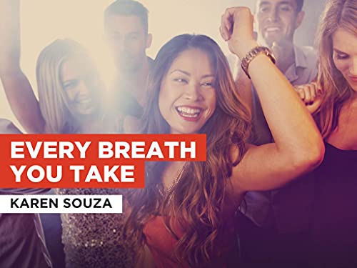 Every Breath You Take in the Style of Karen Souza