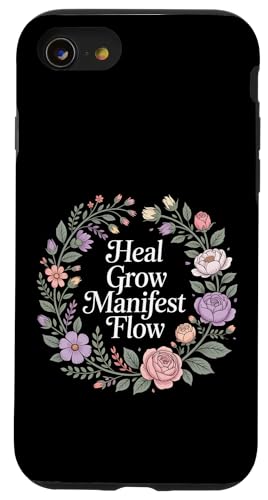 Heal Grow Manifest Flow �X�s���`���A���ȃE�F���l�X�̍l���� �X�}�z�P�[�X iPhone SE (2020) / 7 / 8 �p