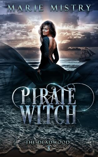 Pirate Witch: 3 (The Deadwood)