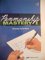 Penmanship mastery 1 grade 4 A Beka Book (Penmanship Creative Writing) B0041NAZA2 Book Cover