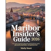 Maribor Insider's Guide 2026