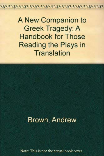 Buy A New Companion to Greek Tragedy: A Handbook for Those Reading the Plays in Translation — BookShops.in