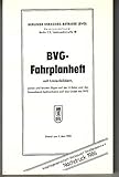  BVG-Fahrplanheft mit Linienbildern 1951. Mit ersten und letzten Zügen auf der U-Bahn und des Sonnabend-Spätverkehrs auf den Linien der BVG. Stand am 1. Mai 1951. Nachdruck 1986