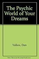 The Psychic World of Your Dreams 1550561006 Book Cover