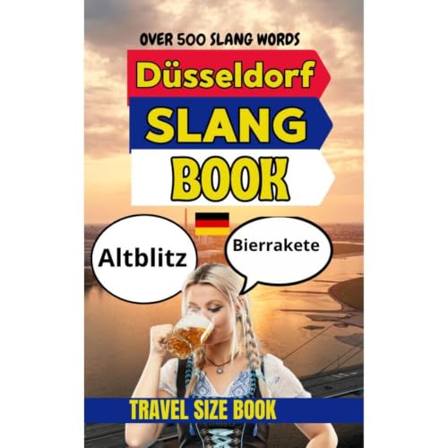 D&uuml;sseldorf Urban Dictionary: 500 Funny Slang Expressions Inspired by D&uuml;sseldorf Nightlife, Caf&eacute;s, Fashion, a