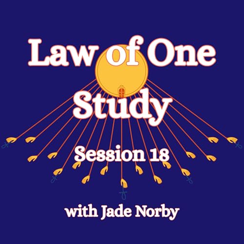 Law of One Session 18 In Depth Analysis and Discussion