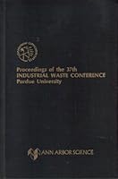 Purdue 37th Industrial Waste Conference 025040592X Book Cover