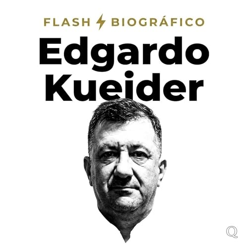 『Edgardo Kueider Flash Biogr&aacute;fico &mdash; La valija en la frontera』のカバーアート