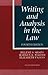 Writing and Analysis in the Law (University Casebook Series)