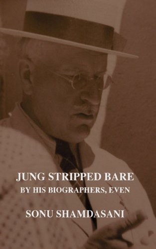 Jung Stripped Bare By His Biographers, Even