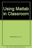 Using Matlab in Classroom 0135629195 Book Cover