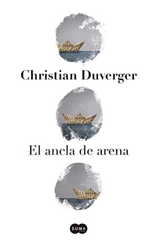 El ancla de arena (Spanish Edition) - Duverger, Christian