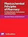 Physicochemical Principles of Pharmacy: In Manufacture, Formulation and Clinical Use