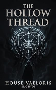 Paperback The Hollow Thread: House Vaeloris Book