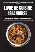 Livre de Cuisine Islandaise (French Edition) B0F5X44DM5 Book Cover