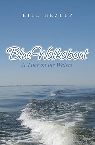 Blue Walkabout: A Time on the Waters