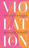 Violation: Collected Essays