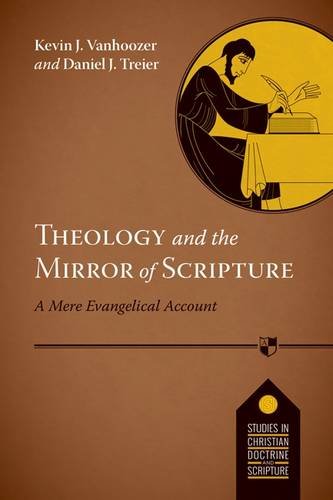 Theology and the Mirror of Scripture: A Mere Evangelical Account Livre PDF Gratuit