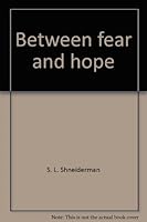 Between fear and hope B0007ERBMY Book Cover
