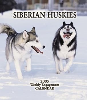 Calendar Siberian Huskies Weekly 2005 Calendar Book