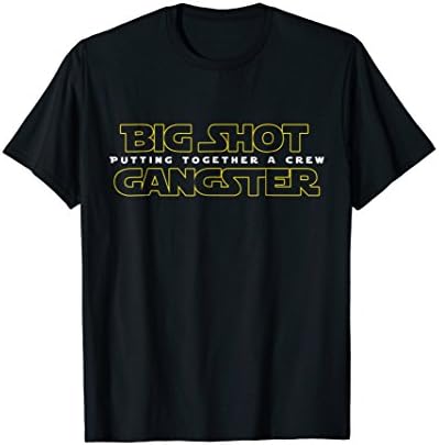 Big Shot Gangster - Funny Tee Shirt
