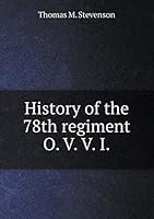History of the 78th Regiment O. V. V. I 5519228337 Book Cover