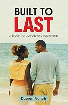 Paperback Built to Last: A Successful Marriage and Relationship Book