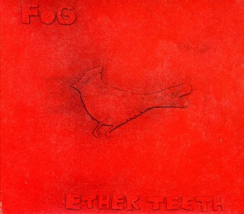Ether Teeth [Audio CD] Fog