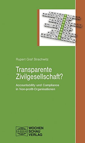 Transparente Zivilgesellschaft?: Accountability und Compliance in Non-profit-Organisationen (Engagement und Partizipation in Theorie und Praxis) (German Edition)