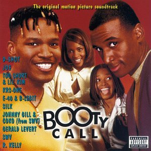 inc booties - Booty Call: The Original Motion Picture Soundtrack