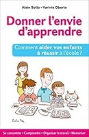 "donner l'envie d'apprendre ; comment aider vos enfants à réussir à l'école ?" 2875150758 Book Cover