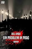 bill knox author  EIN PROBLEM IN PRAG: Der Krimi-Klassiker aus Schottland!