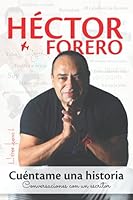 Cuéntame una historia: Conversaciones con un escritor (Spanish Edition) 9584928465 Book Cover