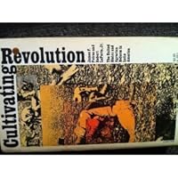 Cultivating revolution;: The United States and agrarian reform in Latin America 0394719646 Book Cover
