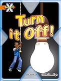Project X: What a Waste: Turn it Off!