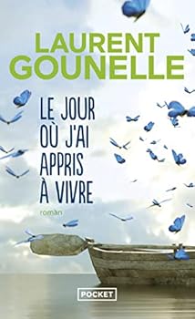 Le jour où j'ai appris à vivre