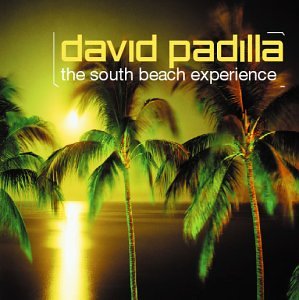 South Beach Experience [Audio CD] Padilla, David