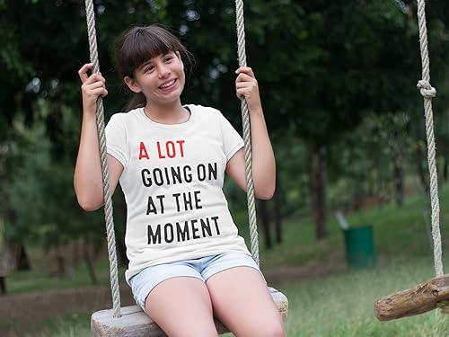 A LOT GOING ON AT The MOMENT - funny concert fan kids shirt - Youth T-Shirt2