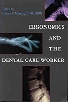 Ergonomics and the Dental Care Worker 0875532330 Book Cover