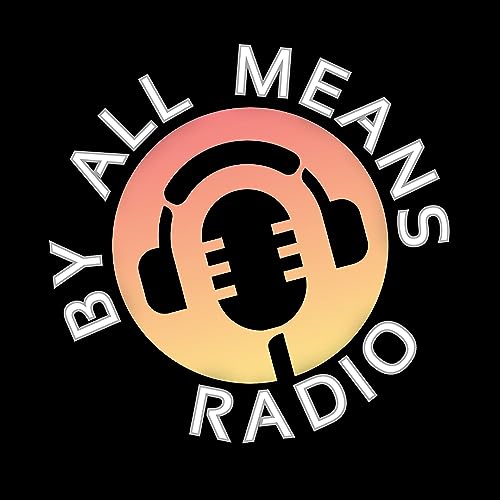 By All Means Radio cover art