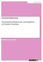 Touristische Attraktionen und Angebote im Norden Namibias 3668140154 Book Cover